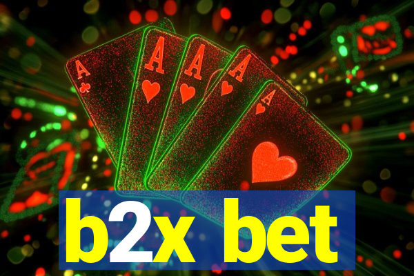 b2x bet